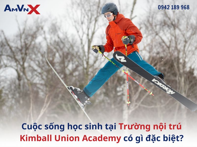 Cuộc sống học sinh tại Trường nội trú Kimball Union Academy có gì đặc biệt?
