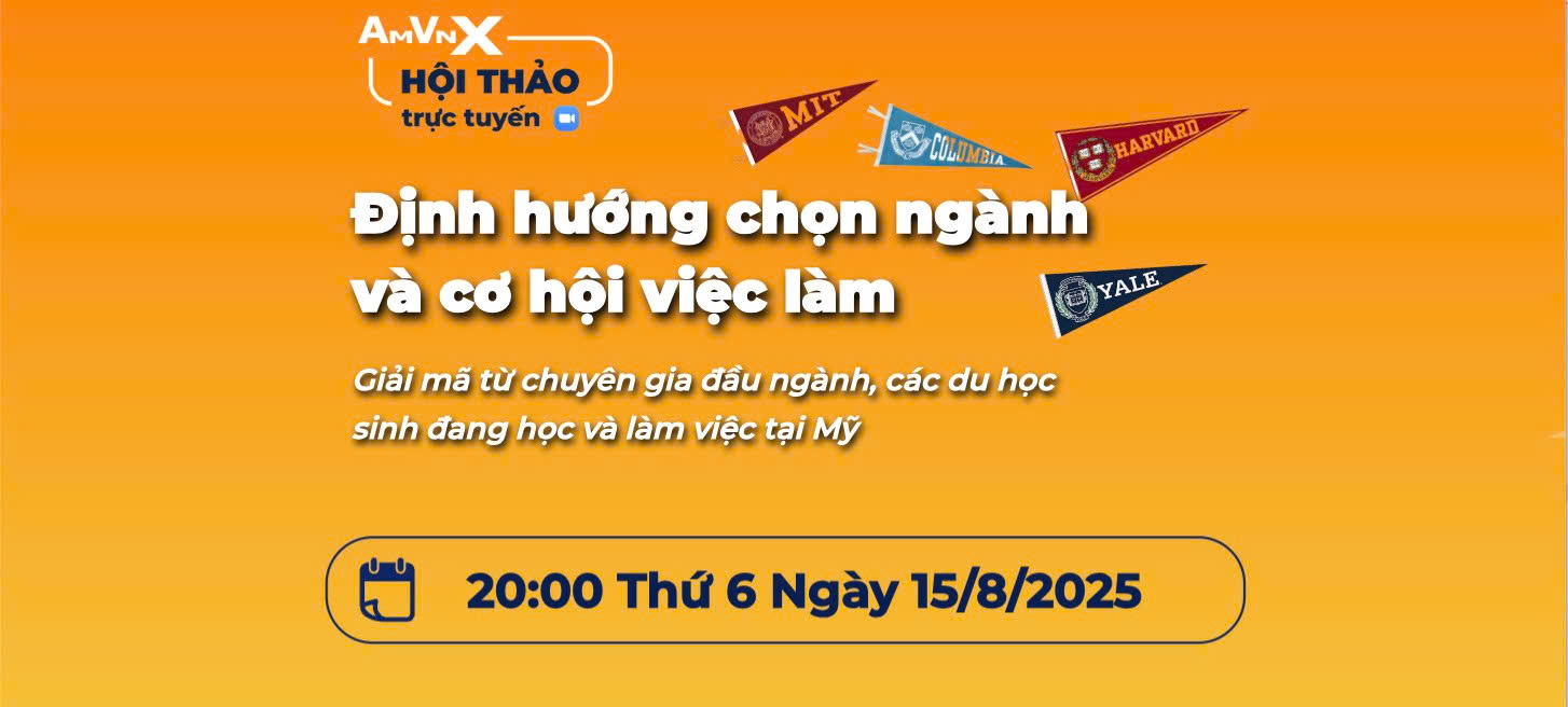 Hội thảo Du học Nội trú Mỹ 2025: Định hướng Ngành & Cơ hội Việc làm
