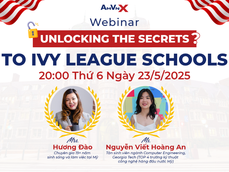 [Webinar 23/05] Giải Mã Bí Quyết Chinh Phục Đại Học Mỹ Cho Học Sinh Việt