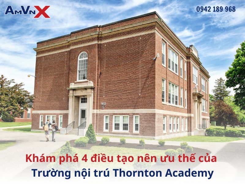 Khám phá 4 điều tạo nên ưu thế của Trường nội trú Thornton Academy