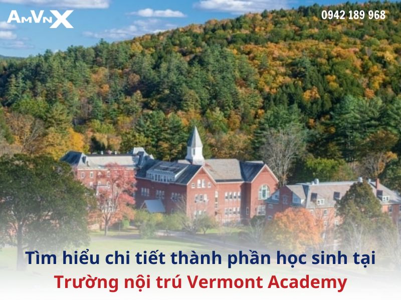 Tìm hiểu chi tiết thành phần học sinh tại Trường nội trú Vermont Academy