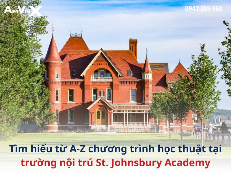 Tìm hiểu từ A-Z chương trình học thuật tại trường nội trú St.Johnsbury Academy 