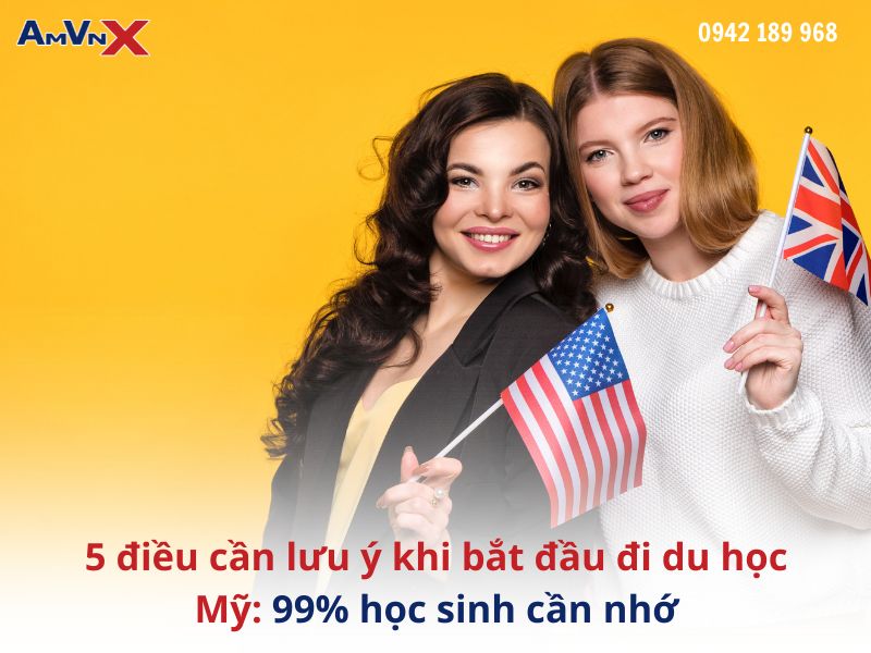 5 điều cần lưu ý khi bắt đầu đi du học Mỹ: 99% học sinh cần nhớ
