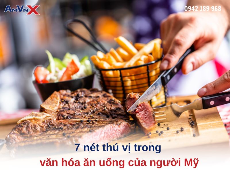 7 nét thú vị trong văn hóa ăn uống của người Mỹ du học sinh Mỹ cần biết