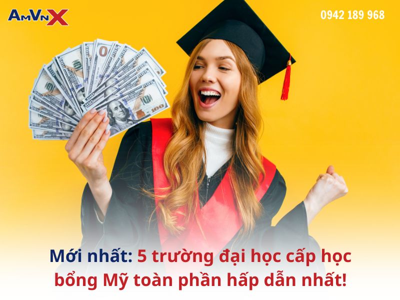 Mới nhất: 5 trường đại học cấp học bổng Mỹ toàn phần hấp dẫn nhất!