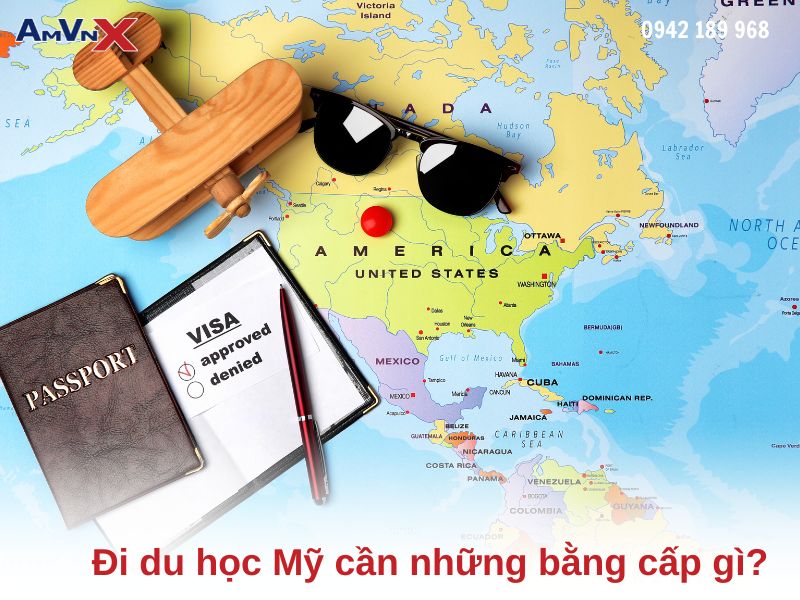 Đi du học Mỹ cần những bằng cấp gì?