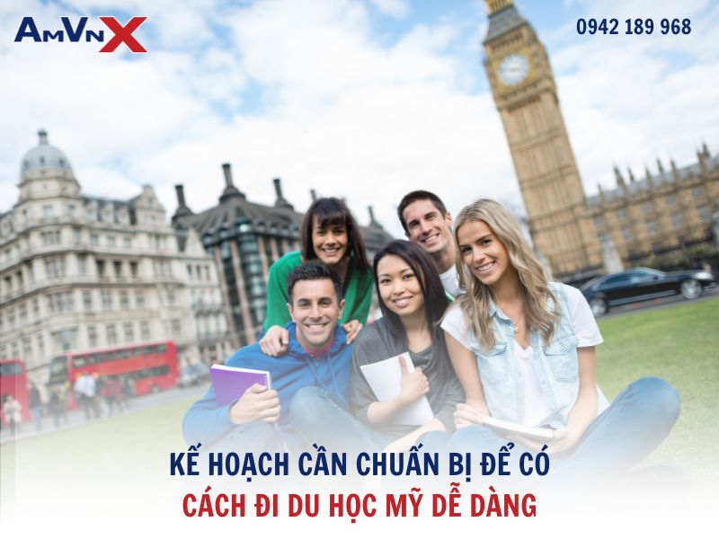 Kế hoạch cần chuẩn bị để có cách đi du học Mỹ dễ dàng