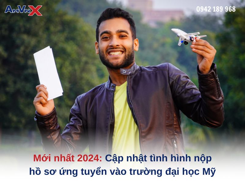 Mới nhất 2024: Cập nhật tình hình nộp hồ sơ ứng tuyển vào trường đại học Mỹ