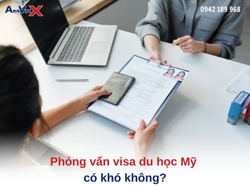 Phỏng vấn visa du học Mỹ có khó không?
