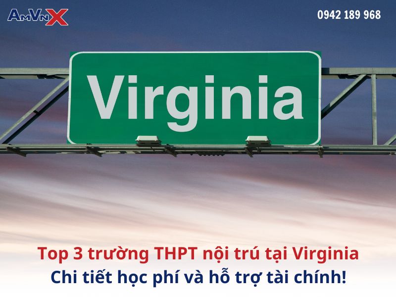 Top 3 trường THPT nội trú tại Virginia “đáng để học”: Chi tiết học phí và hỗ trợ tài chính!